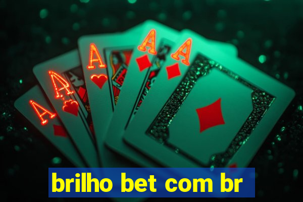 brilho bet com br